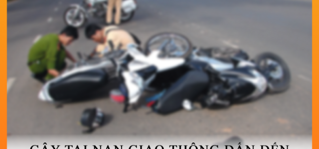 Gây tai nạn giao thông dẫn đến chết người thì bị đi tù không?