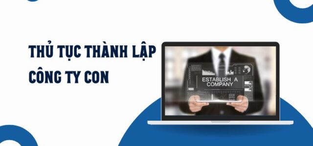 Thủ tục thành lập công ty con