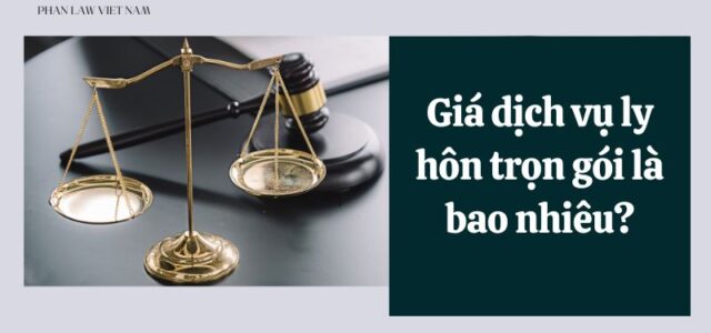 Giá dịch vụ ly hôn trọn gói là bao nhiêu?